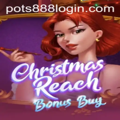 Explore the Exciting World of ChristmasReachBonusBuy and POTS888