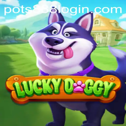 Discover the Exciting World of 'LuckyDoggy' With POTS888